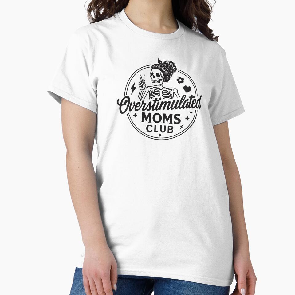 Funny Skeleton Mom – Overstimulated Moms Club by Kaurisdigital