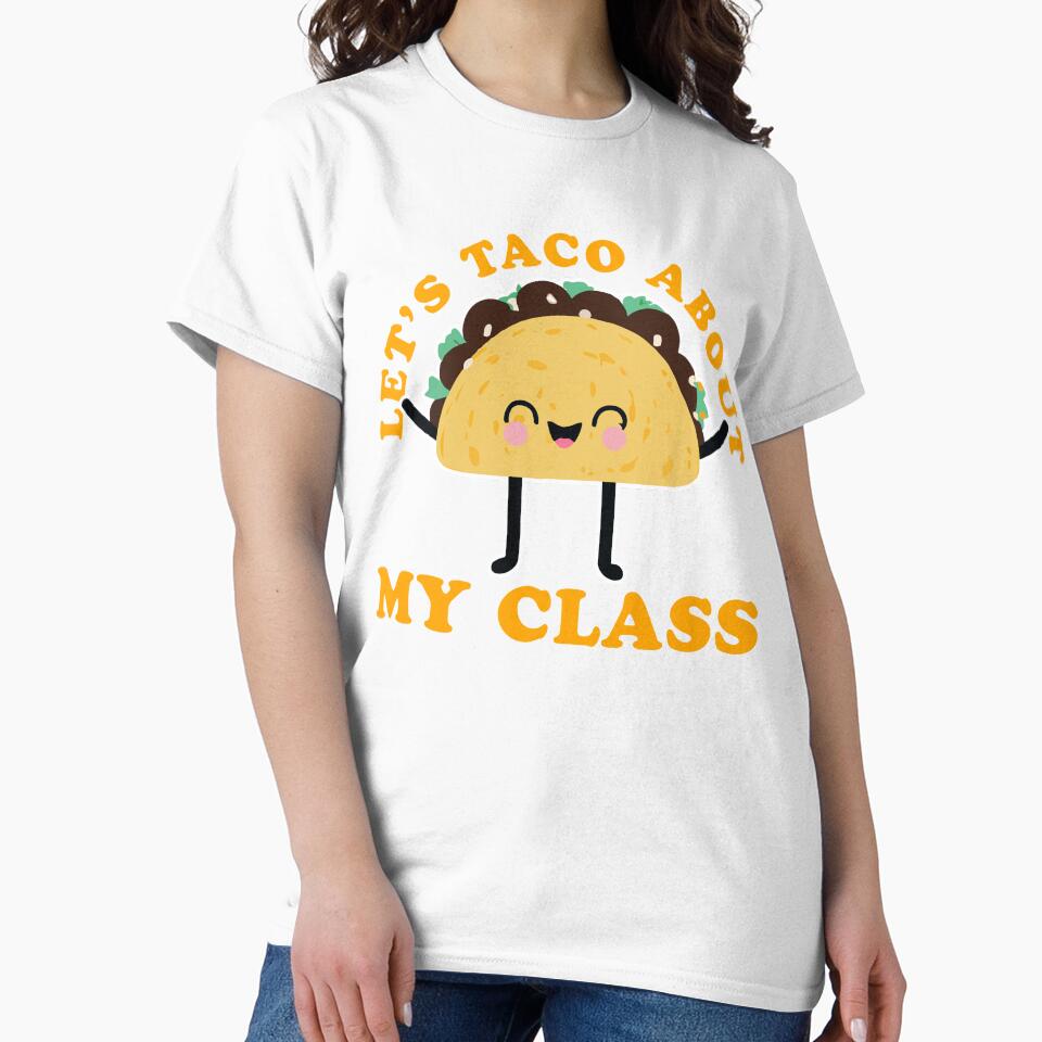 Let's Taco About My Class Teacher Gift by narekmug