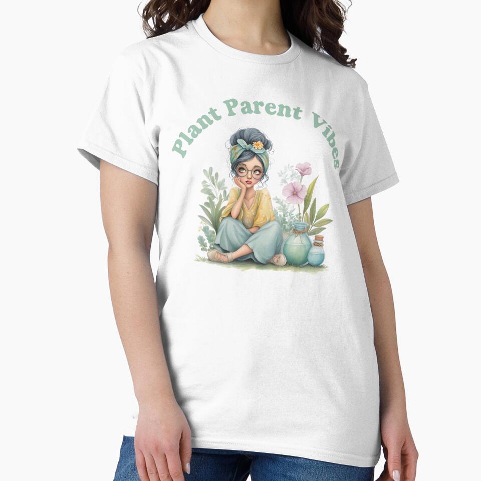 Plant Parent Vibes – Cute Women’s Plant Mom Shirt by Maggiepeshop