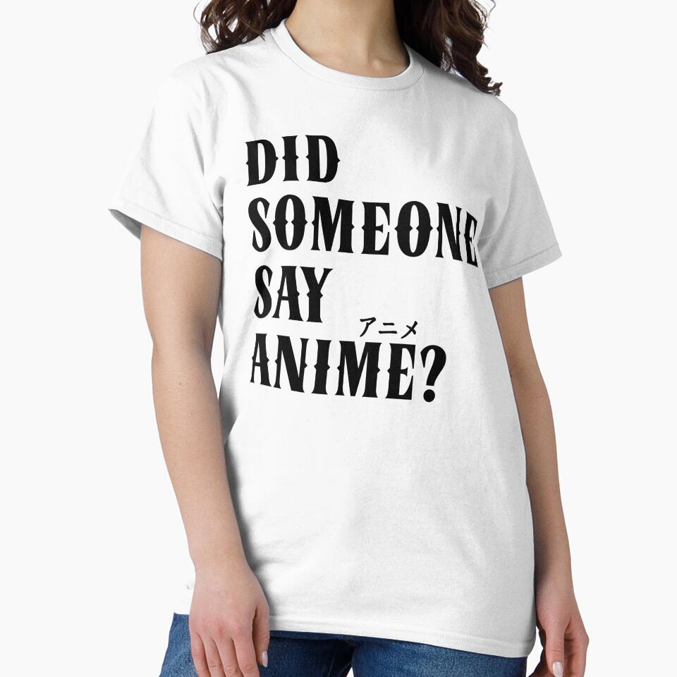 Did Someone Say Anime Funny Katakana by TKsTees