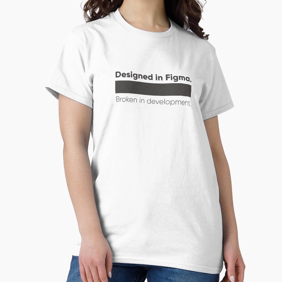 Designed in Figma, Broken in Development – UX UI Designer & Developer Humor Shirt by Artio-ArtShop