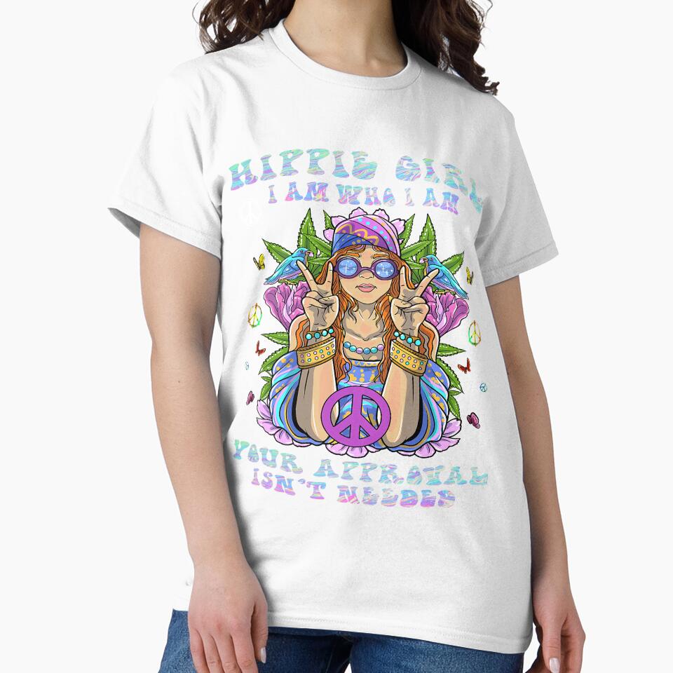 Hippie Girl I Am Who I Am Your Approval isn't needed t-shirts by beet-shirt