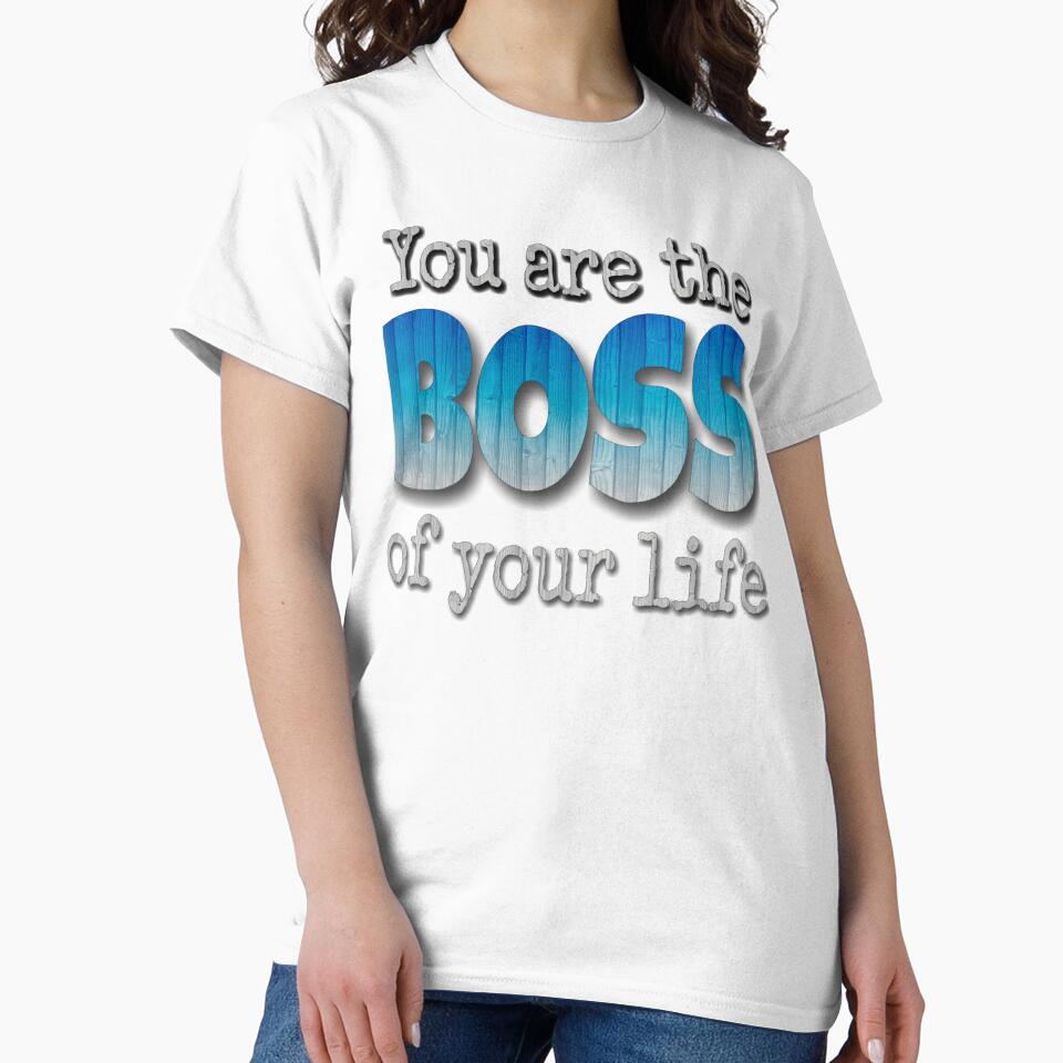 You are the Boss of your life by 59SHOP24
