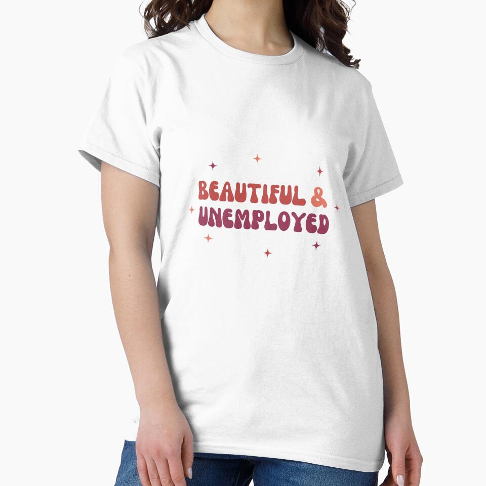 Beautiful and Unemployed by goblinbabe