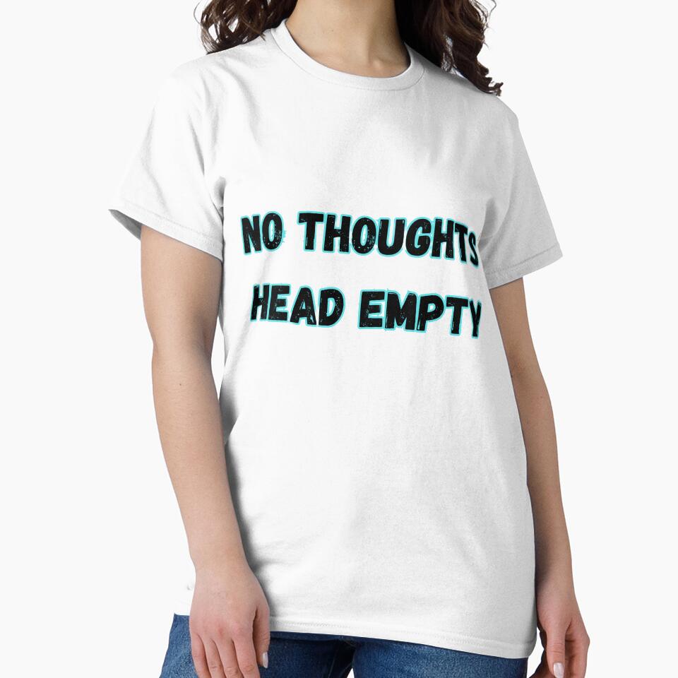 No Thoughts Head Empty – Chill Brain Humor Design by PaperSkyDigital