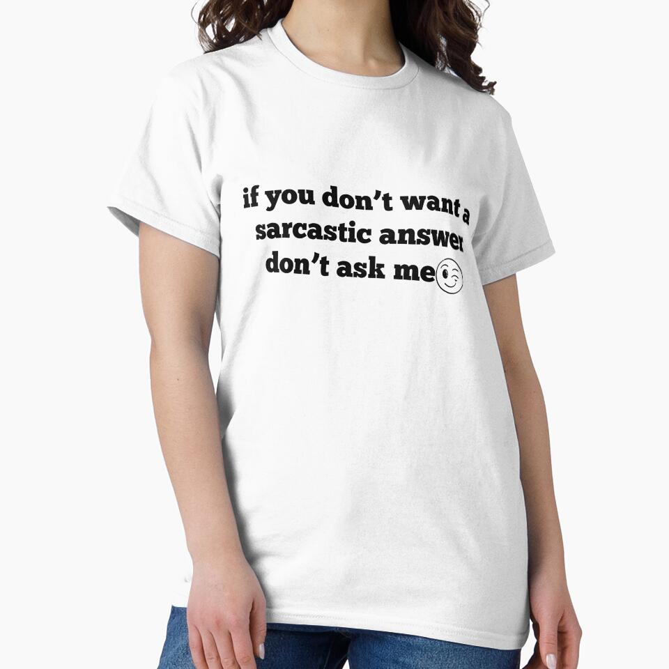 If You Don't Want a Sarcastic Answer Don't Ask Me – Funny Sarcasm Quote Wink Emoji by ABLAT-CREATIONS