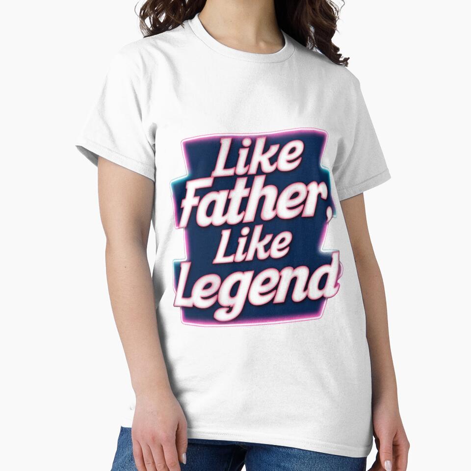 "Like Father, Like Legend: Retro 80s Neon Sign Style T-Shirt" by Art00786