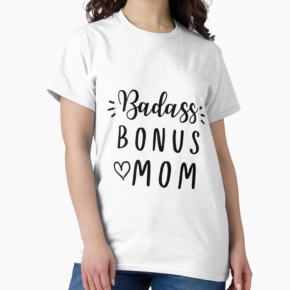 Badass Bonus Mom T-Shirt, Stepmom shirt, Gift for Stepmother, Bonus Mom Gift, Mother Gift, Mother's Day shirt, bonus mama t,stepmother shirt by May K Studio Design