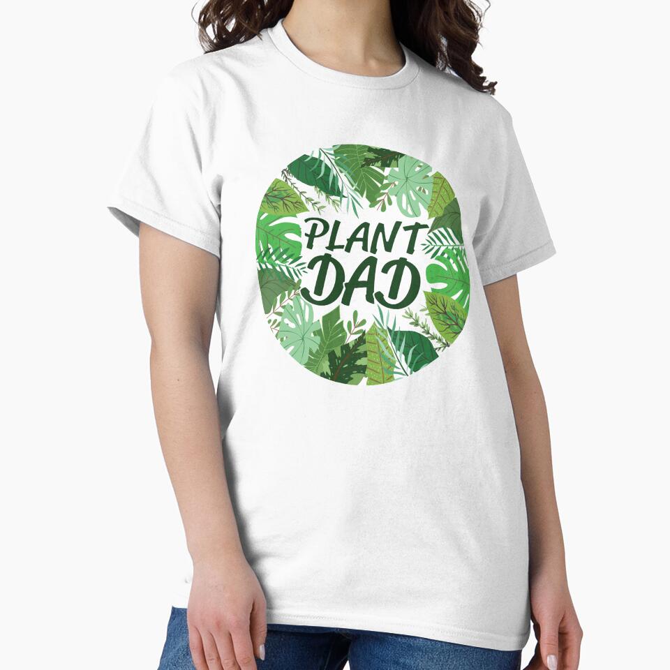 Plant Dad with white background by AdventureTee
