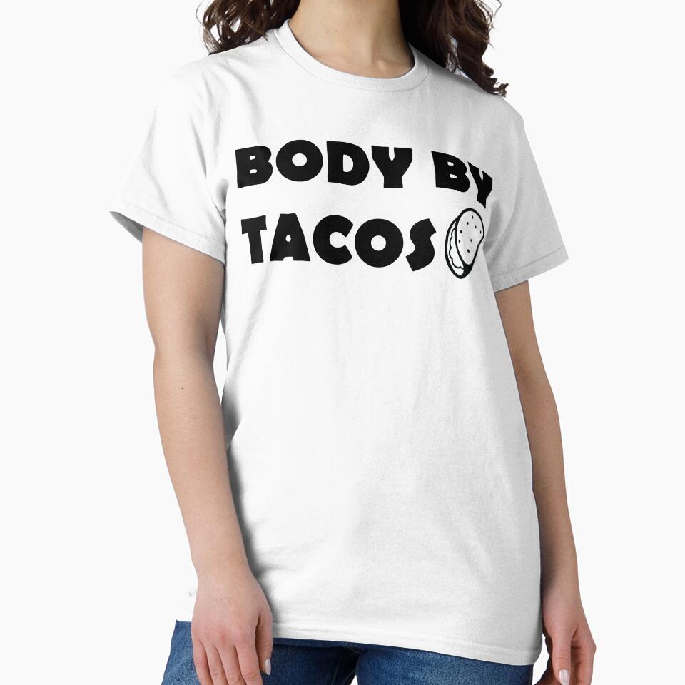 Body By Tacos by osotshirts