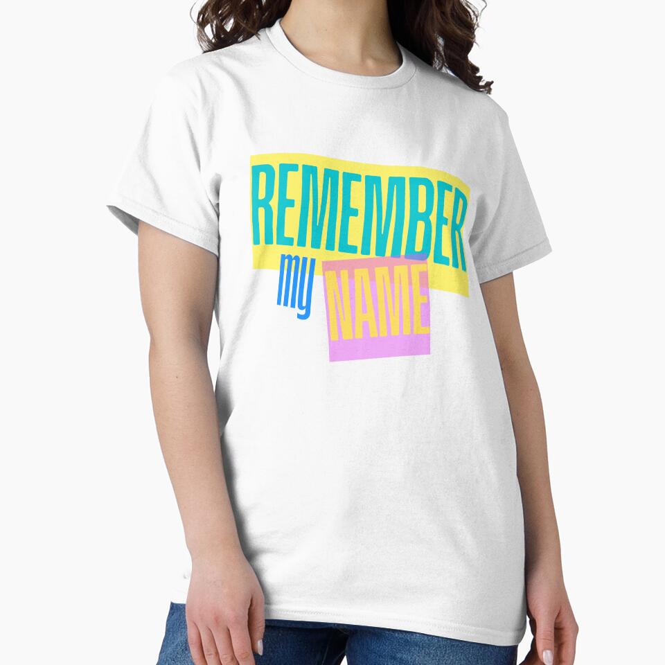 Remember My Name – Bold Typography Quote Design by Artistica1234