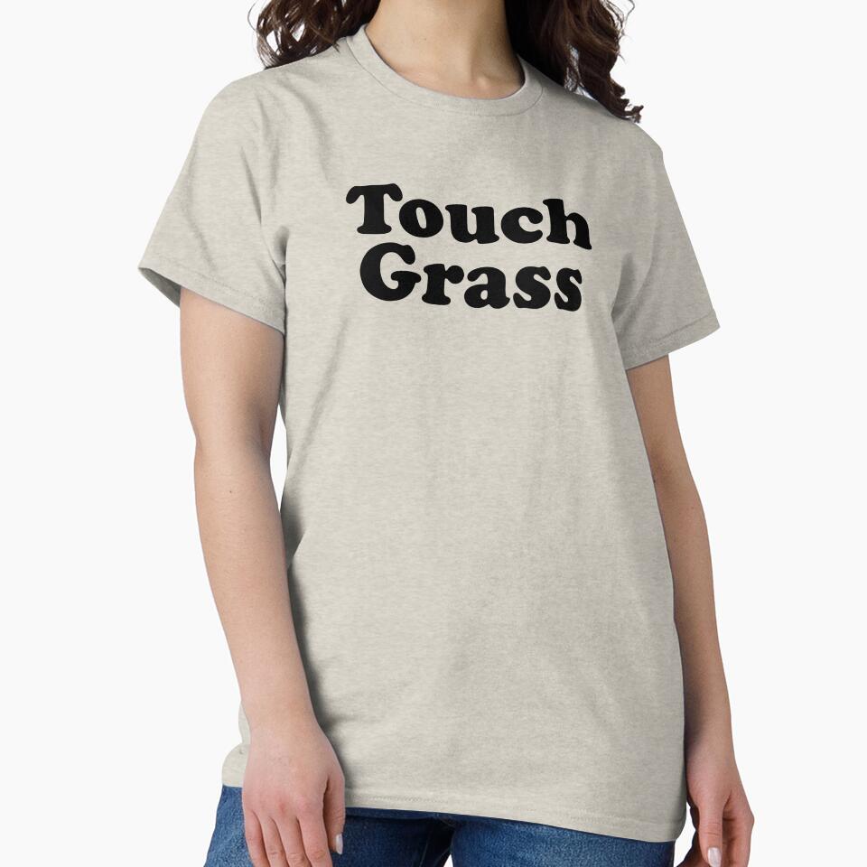 Funny Meme Gift Touch Grass by kmcollectible