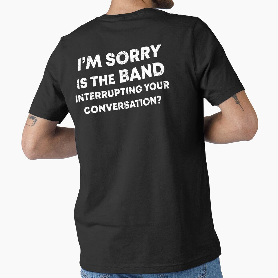 I'm sorry is the band interrupting your conversation by JanessaHardi