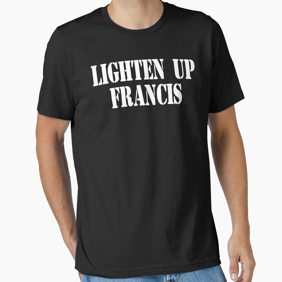 Lighten Up Francis by everything-shop