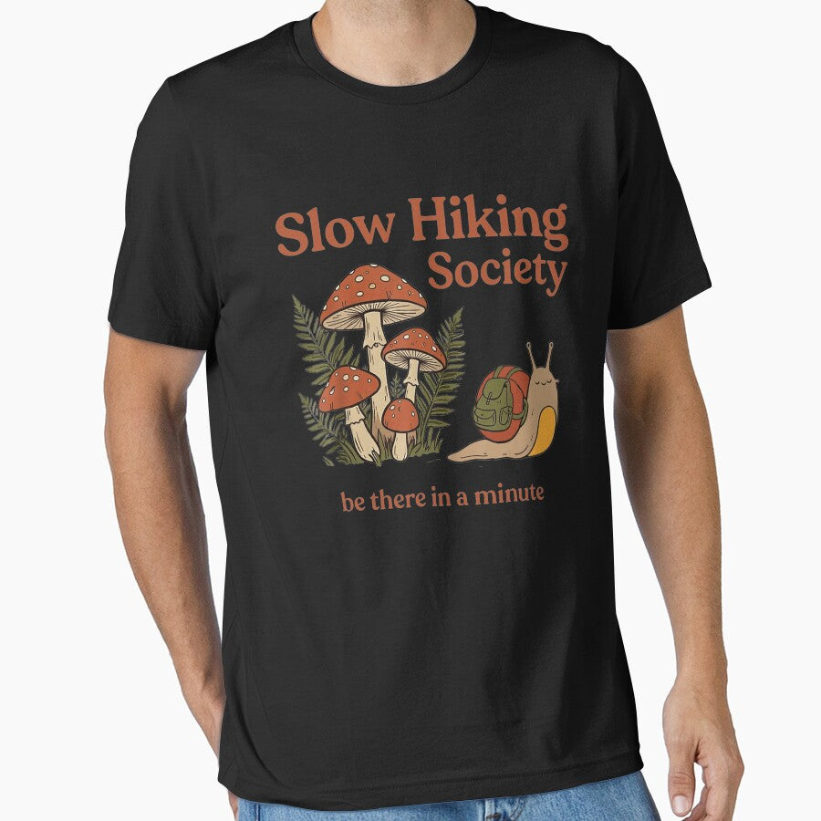 Slow Hiking Society Be There In A Minute by culturecute