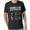 Things I Do In My Spare Time Funny Car Lover Muscle Car Guy T-Shirt by KellyeCollard