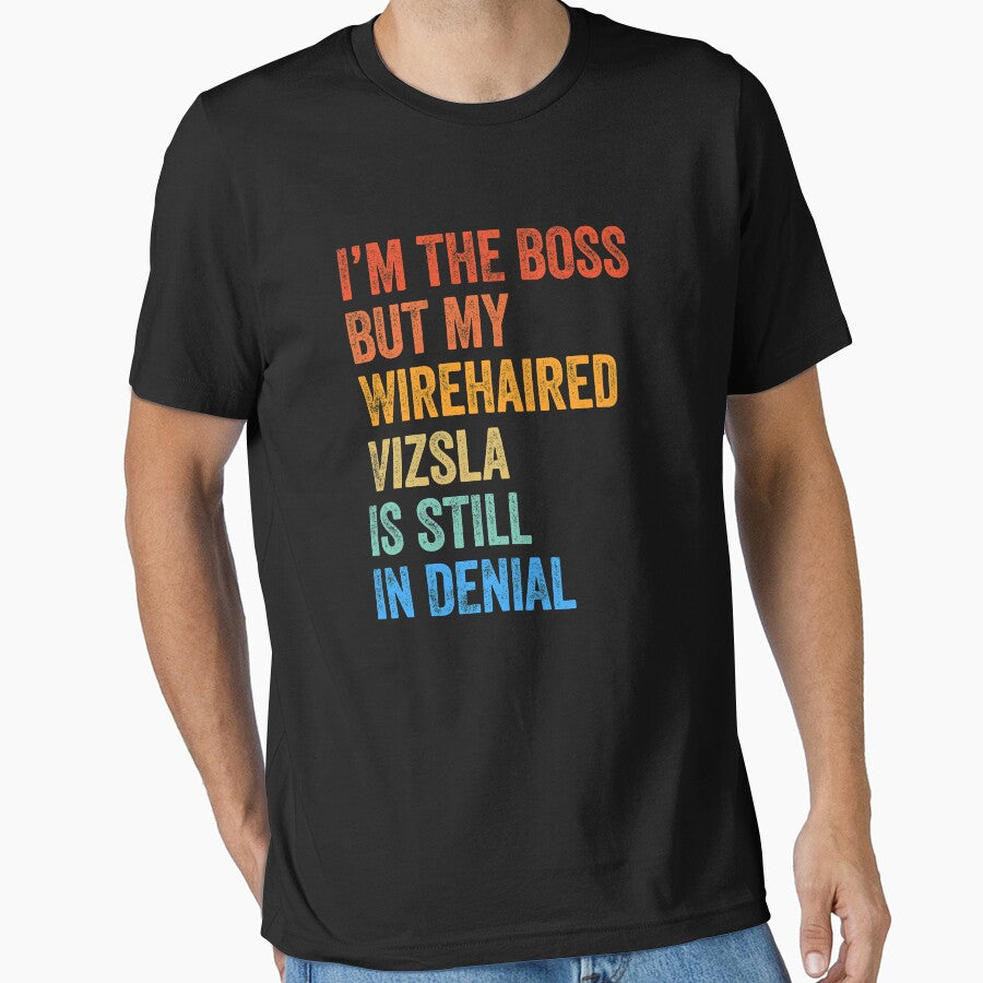 I'm The Boss Wirehaired Vizsla Still In Denial by Guarddogdrive