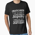 Creative Writer T Shirt - Sarcasm Job Gift Item Tee by alexandraf49