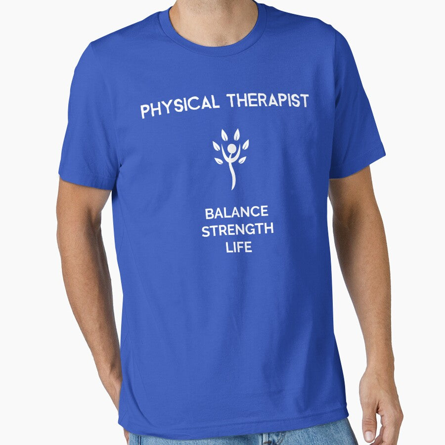 Physical Therapist - Balance, Strength, Life by Smart-Stuff