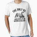 the only bs i need - funny real estate agent by JazibaArif