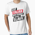 Eat Italian Drive German Marry Slavic Quote by happiecatstore