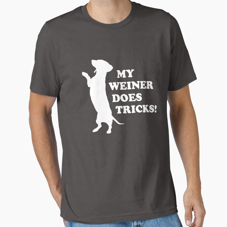 My Weiner Does Tricks by goodtogotees