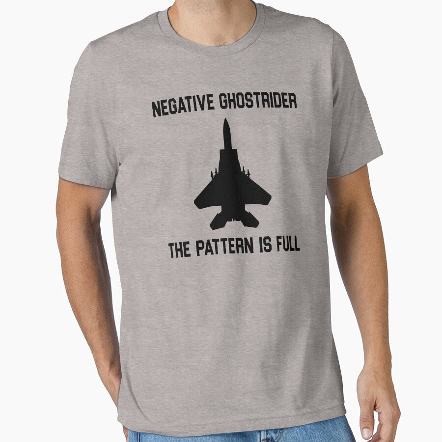 Top Gun Quote - Negative Ghostrider The Pattern Is Full by movie-shirts