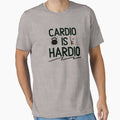 Cardio Is Hardio   - Funny Gym Quote by unique things