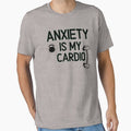 Anxiety Is My Cardio  - Funny Gym Quote by unique things