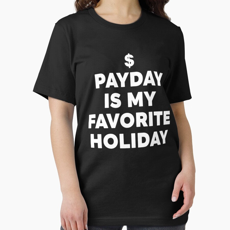 Payday Is My Favorite Holiday Funny Money Lover Quote by Teetreasure2