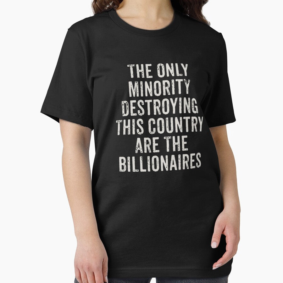 The Only Minorities Destroying This Country Are The Billionaires by xhearalisa