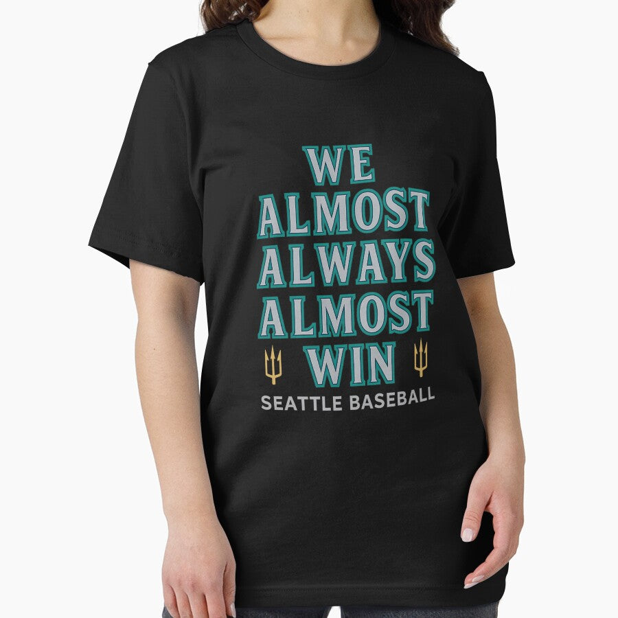 We Almost Always Almost Win – Seattle Baseball Trident Design by getpressedshirt