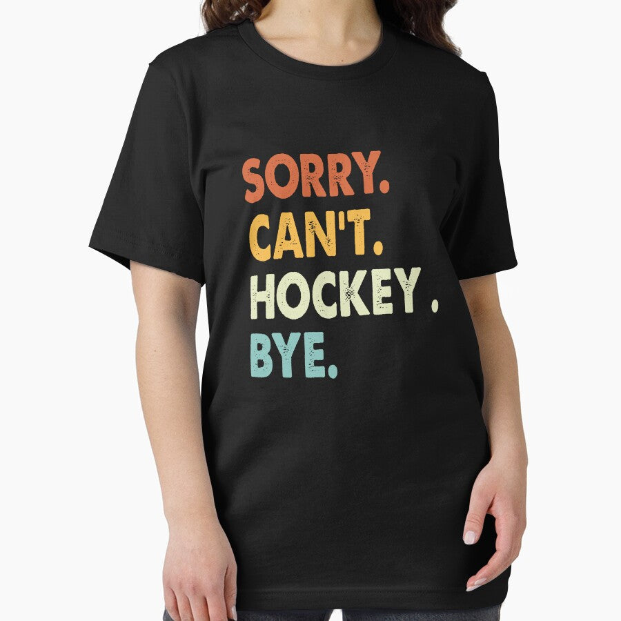 Sorry can't Hockey  bye shirt, Hockey  lovers tee,Funny Cool Hockey  Dad Mom Girls Birthday Christmas Gift by xlnv