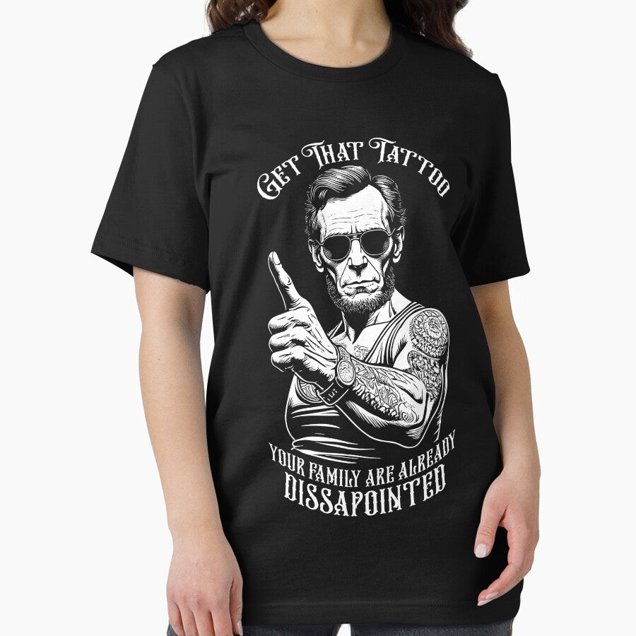 Funny Tattooed President Abraham Lincoln Get That Tattoo by GrandeDuc