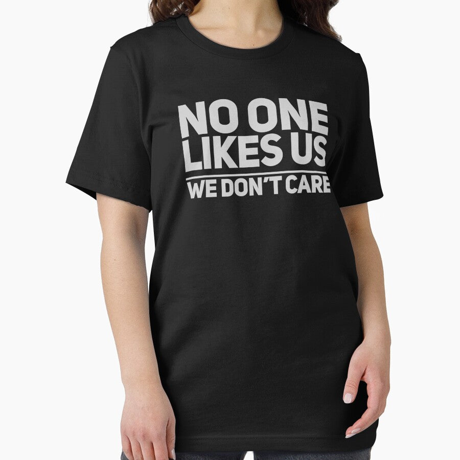 No One Likes Us. We Don't Care by mosbusygaming