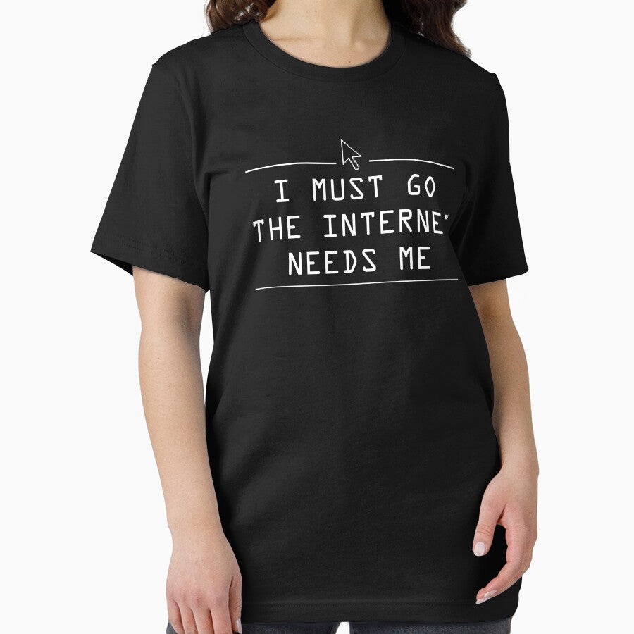 I Must Go, The Internet Needs Me by keepers