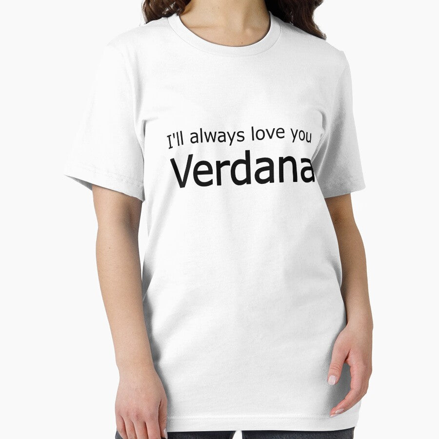 I'll always love you Verdana by - Designspace -