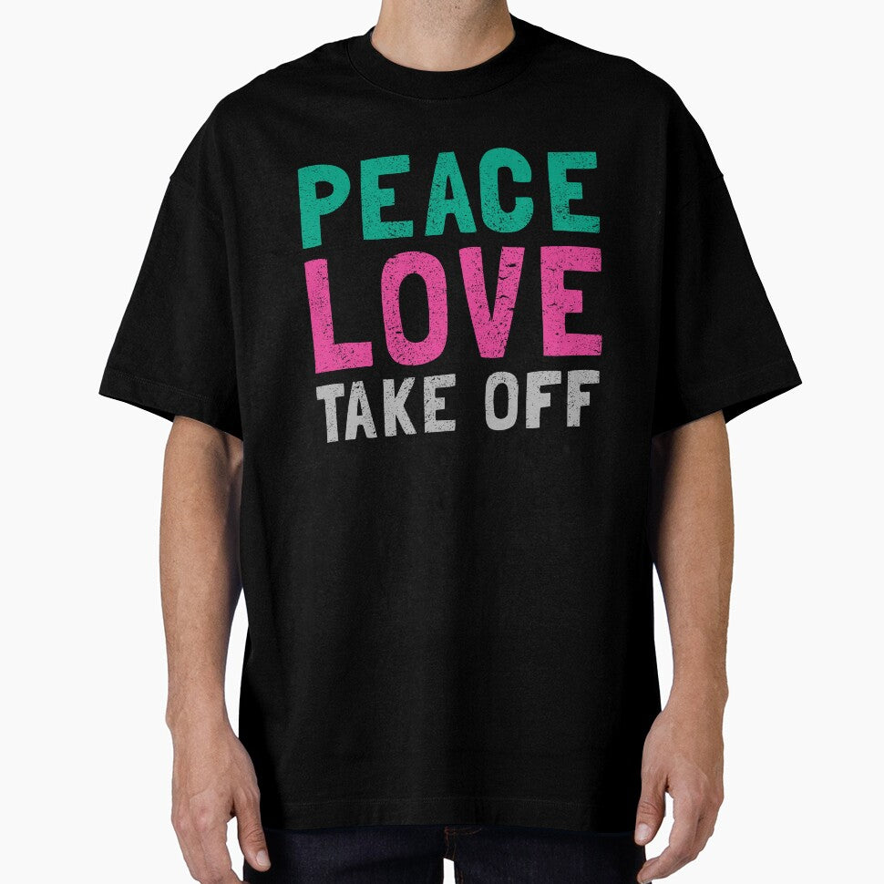 Peace, Love & Take off by orlumbuspirate