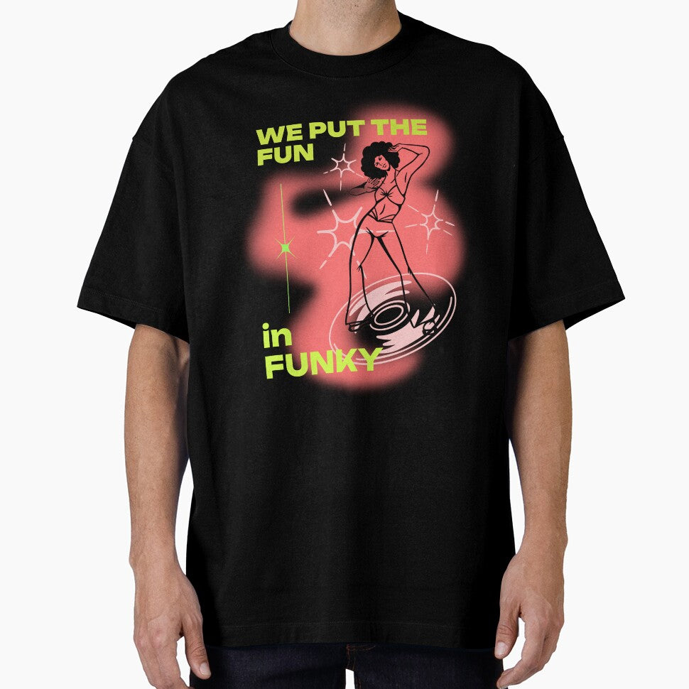We Put the Fun in Funky Shirt | Disco Dancer Tee | Retro Festival & Funk Music Outfit by 2SoulfulSiblings