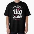 I Am Going To Be A Big Sister Estimated 2018 Shirt by chihai