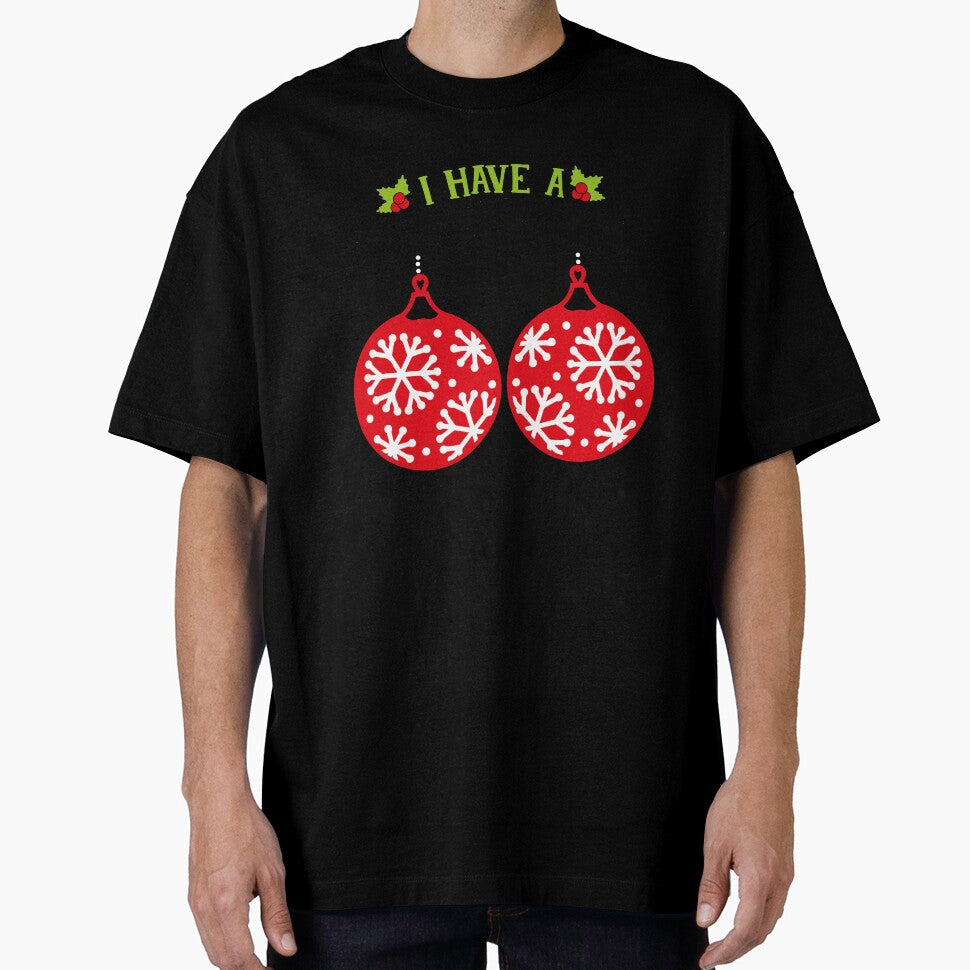 I Have a Big Package Christmas T-Shirt for Men and Women by AllStarMerch