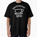 Copy of Easily Distracted by Coffee by Eric’s Creative Corner