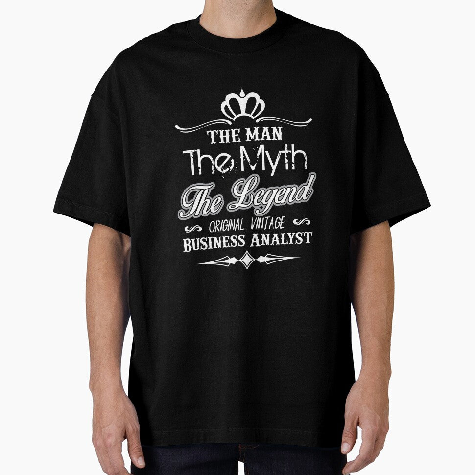 The Man The Myth The Legend Business Analyst Typography by Silver Medal