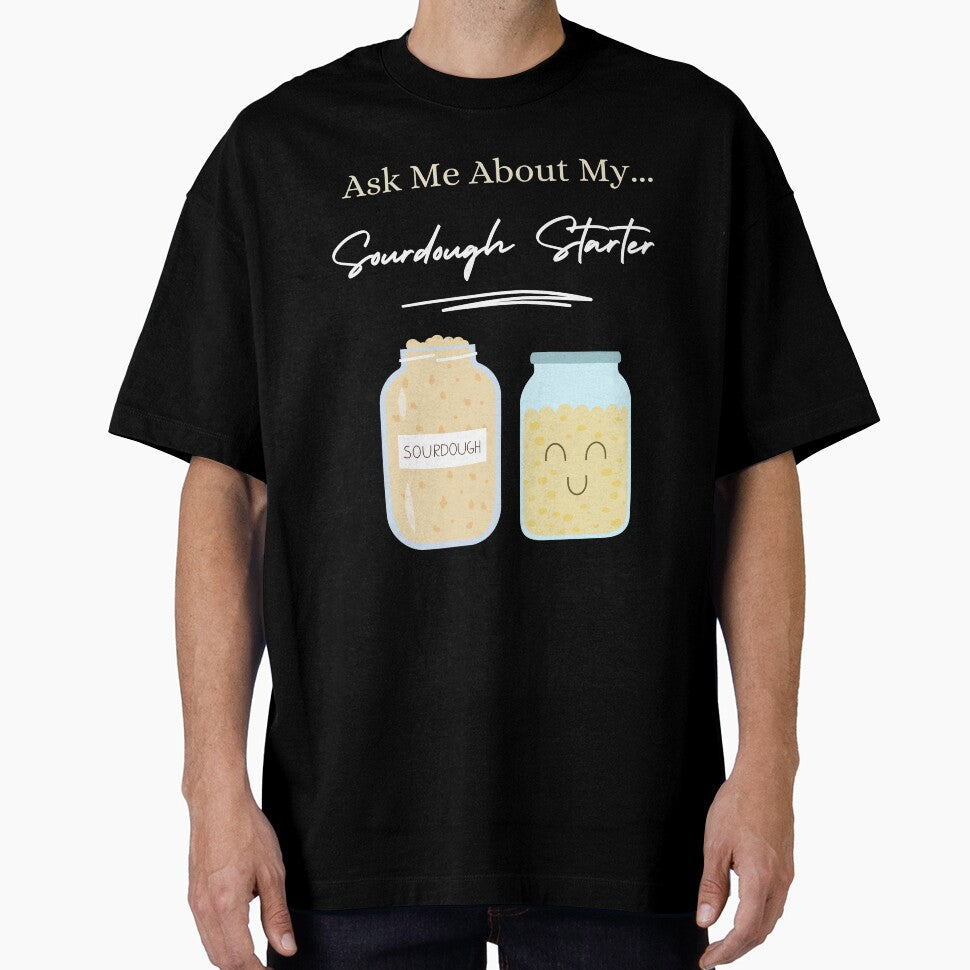 Ask Me About My Sourdough Starter! Funny Baking Gift by PrintsNPorridge