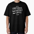 Emotional Support Coffee Design for Coffee Lovers and Coffee Fueled Person by TheMugsZone