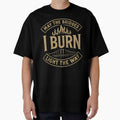 May the Bridges I Burn Light the Way Quote with Flames Art by zptees
