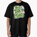 Yes I Talk to My Plants – Funny Urban Gardening Quote Typography by Timeless Design