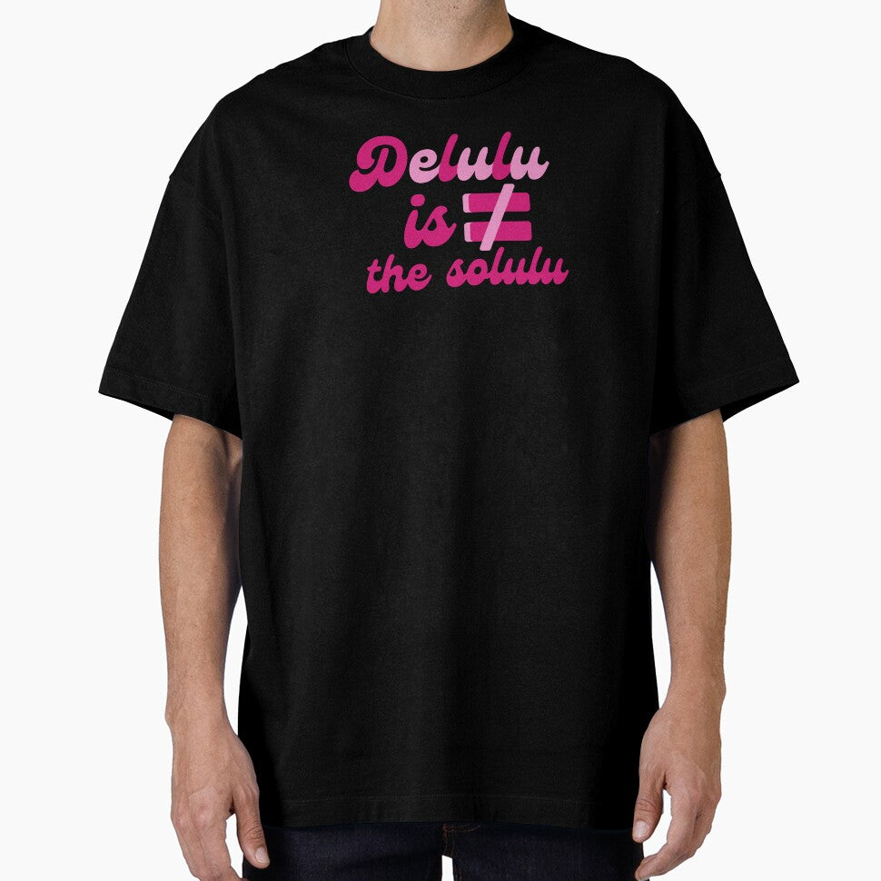 Delulu is not the solulu by PrintopiaCrafts