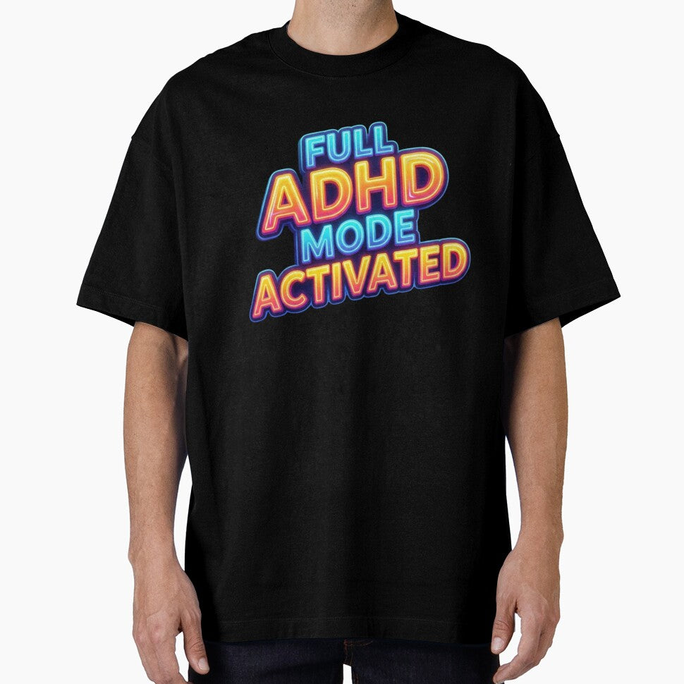 FULL ADHD MODE ACTIVATED – Bold Neurodivergent Humor Design by CHAOS_CLUB