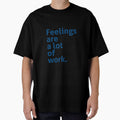 Feeling are a lot of work by izzygorrocha